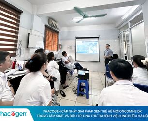 Phacogen cập nhật giải pháp Oncomine Dx hỗ trợ chẩn đoán và cá thể hóa điều trị ung thư tại Bệnh viện Ung Bướu Hà Nội