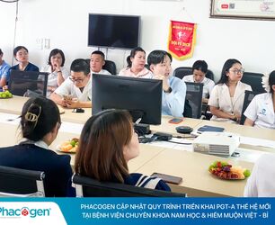 Phacogen cập nhật quy trình triển khai PGT-A thế hệ mới tại BV Chuyên khoa Nam Học & Hiếm Muộn Việt-Bỉ